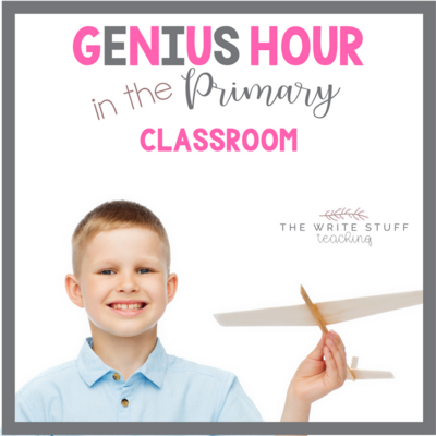 Genius Hour in the Primary Classroom
