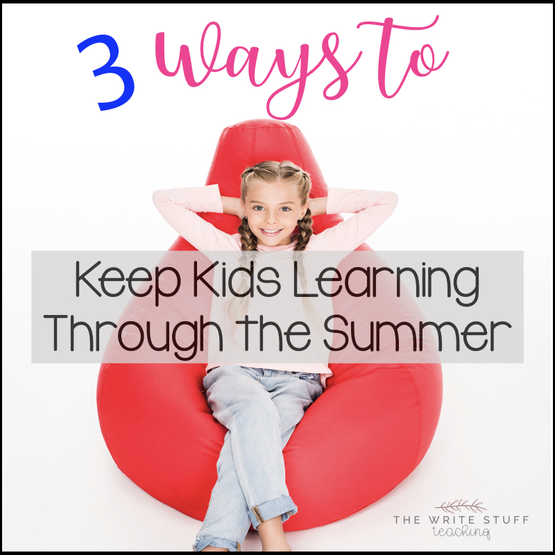 3 Ways to Keep Kids Learning Through the Summer: STEAM Vacation
